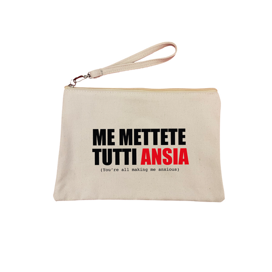 ME METTETE TUTTI ANSIA POCHETTE