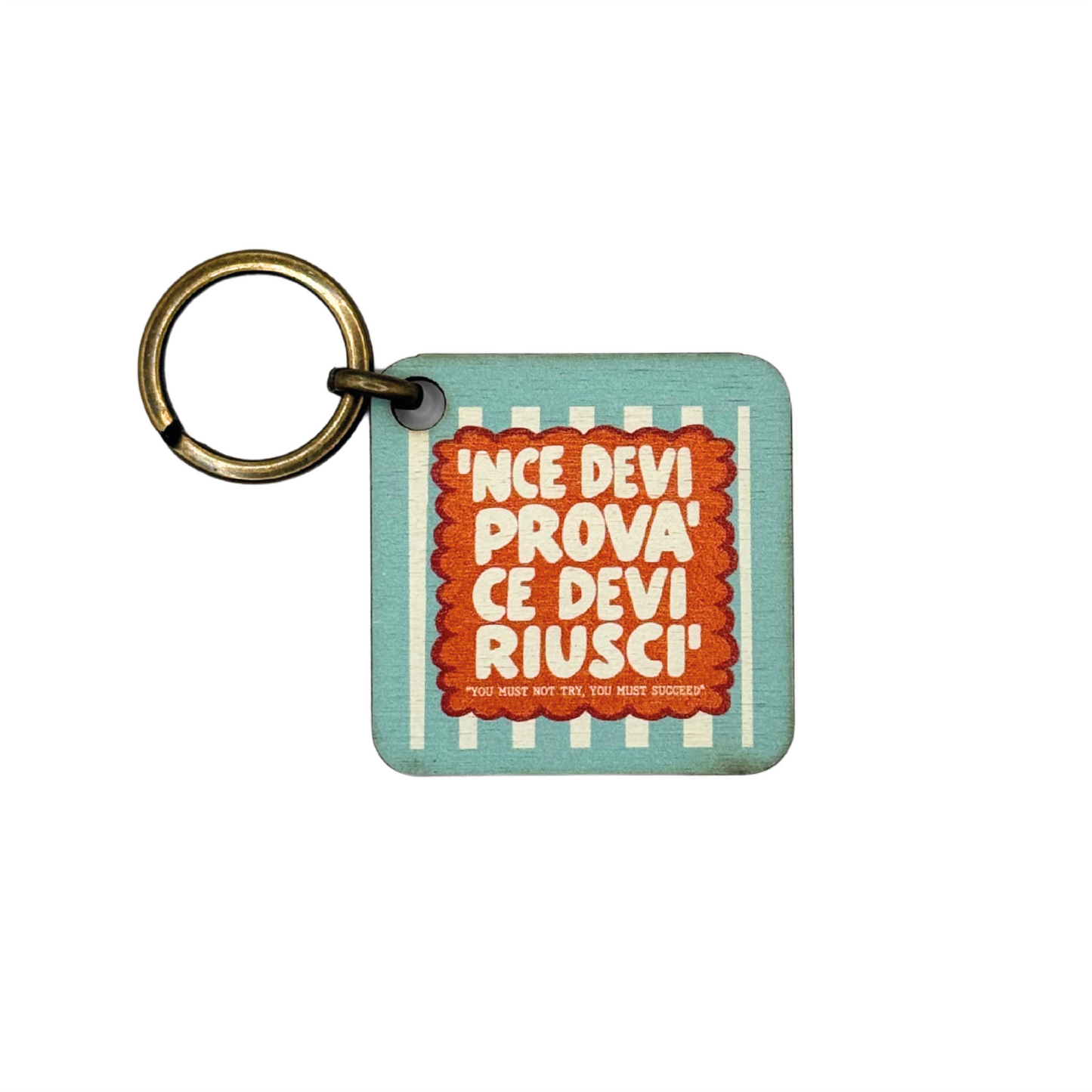 'NCE DEVI PROVA' CE DEVI RIUSCI'