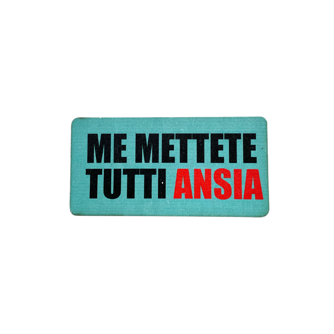 ME METTETE TUTTI ANSIA CALAMITA