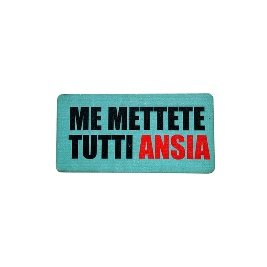 ME METTETE TUTTI ANSIA CALAMITA