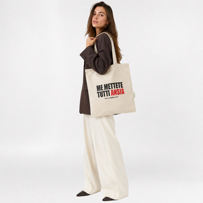 Me mettete tutti ansia tote bag