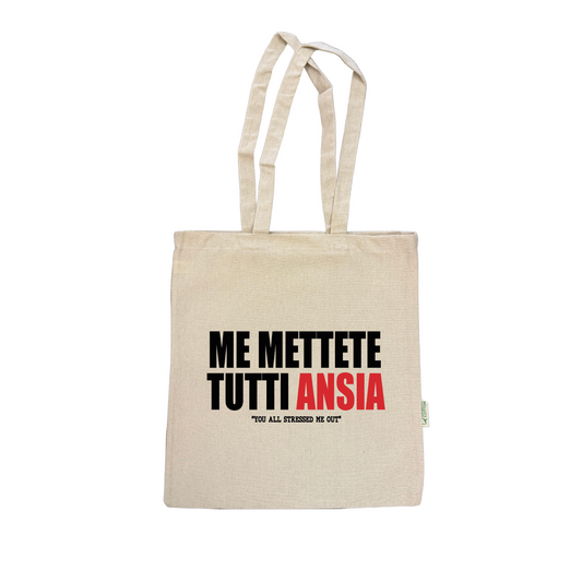 ME METTETE TUTTI ANSIA TOTE BAG