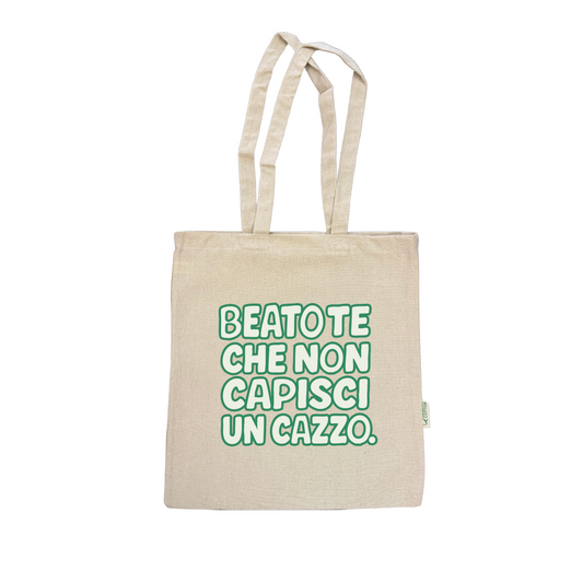 BEATO TE CHE NON CAPISCI UN CAZZO TOTE BAG