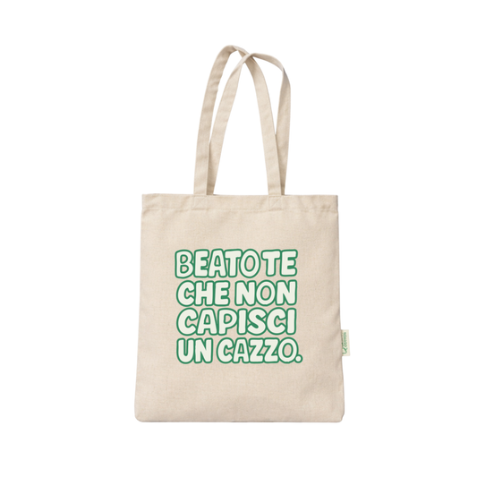 Beato te che non capisci un cazzo tote bag