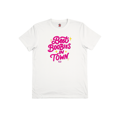 Best boobies in town t-shirt