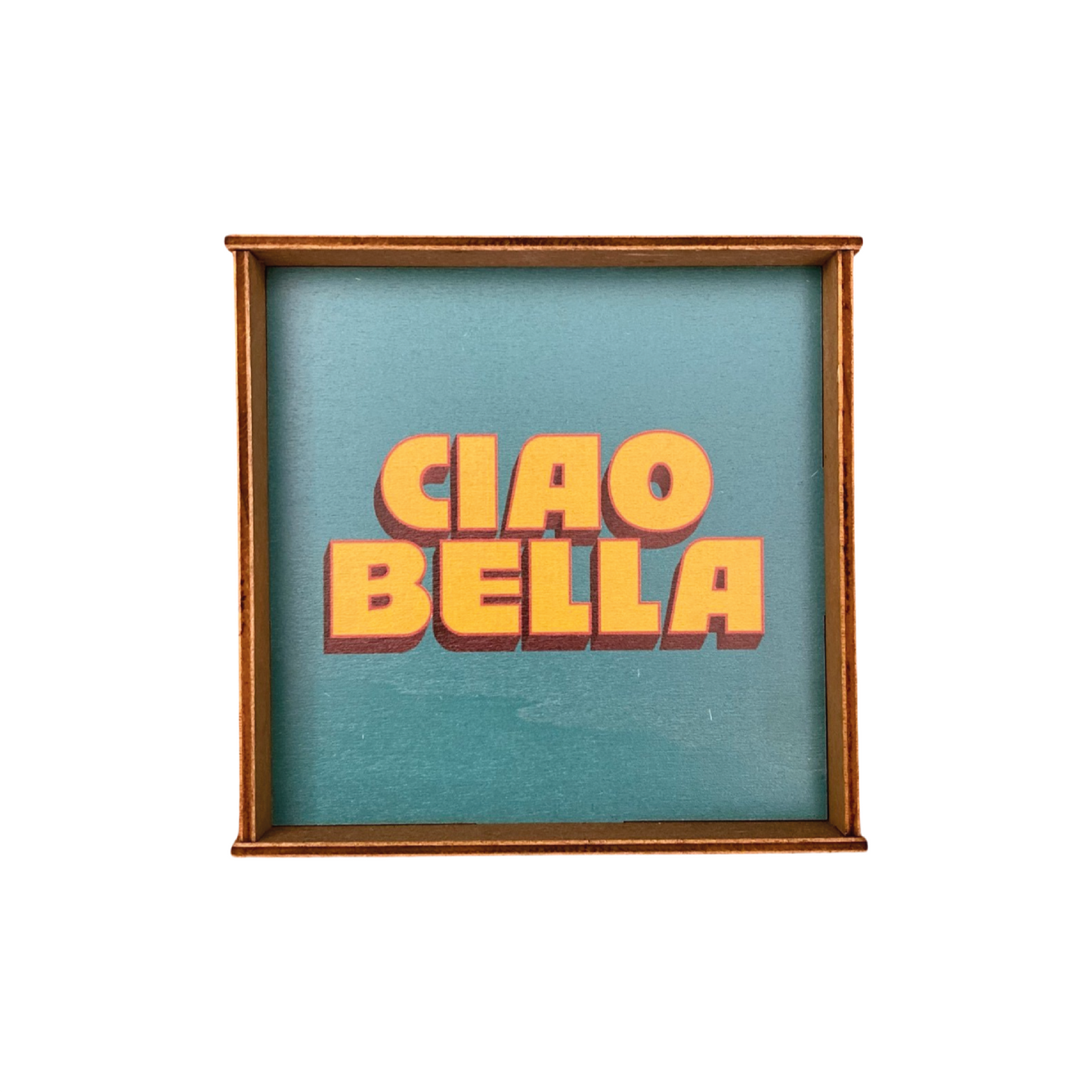 CIAO BELLA