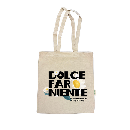 DOLCE FAR NIENTE TOTE BAG