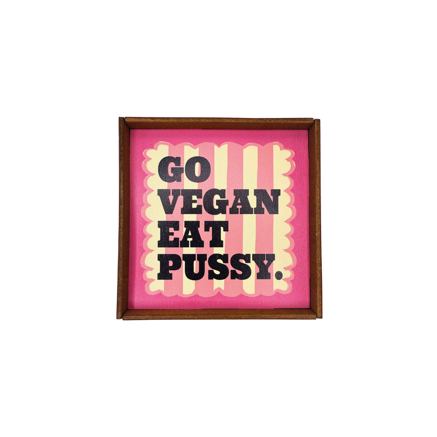 Go vegan eat pussy quadretto