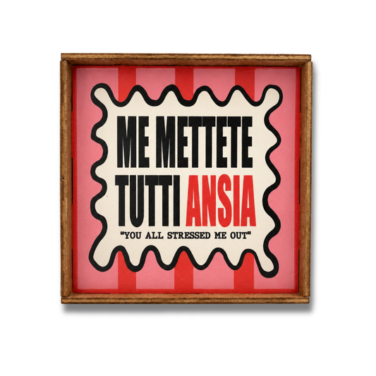 Me mettete tutti ansia quadretto