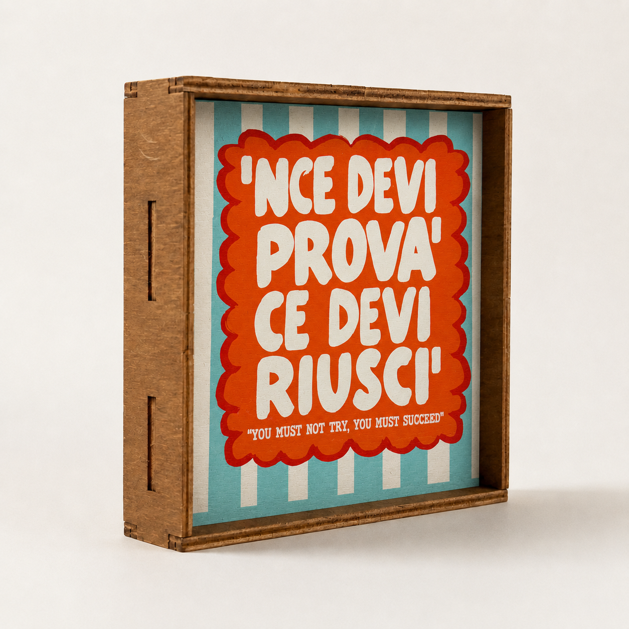 'Nce devi provà ce devi riuscì quadretto