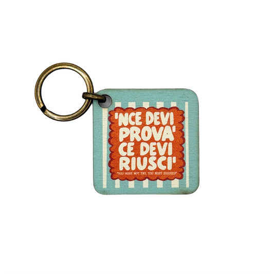 'NCE DEVI PROVA' CE DEVI RIUSCI'