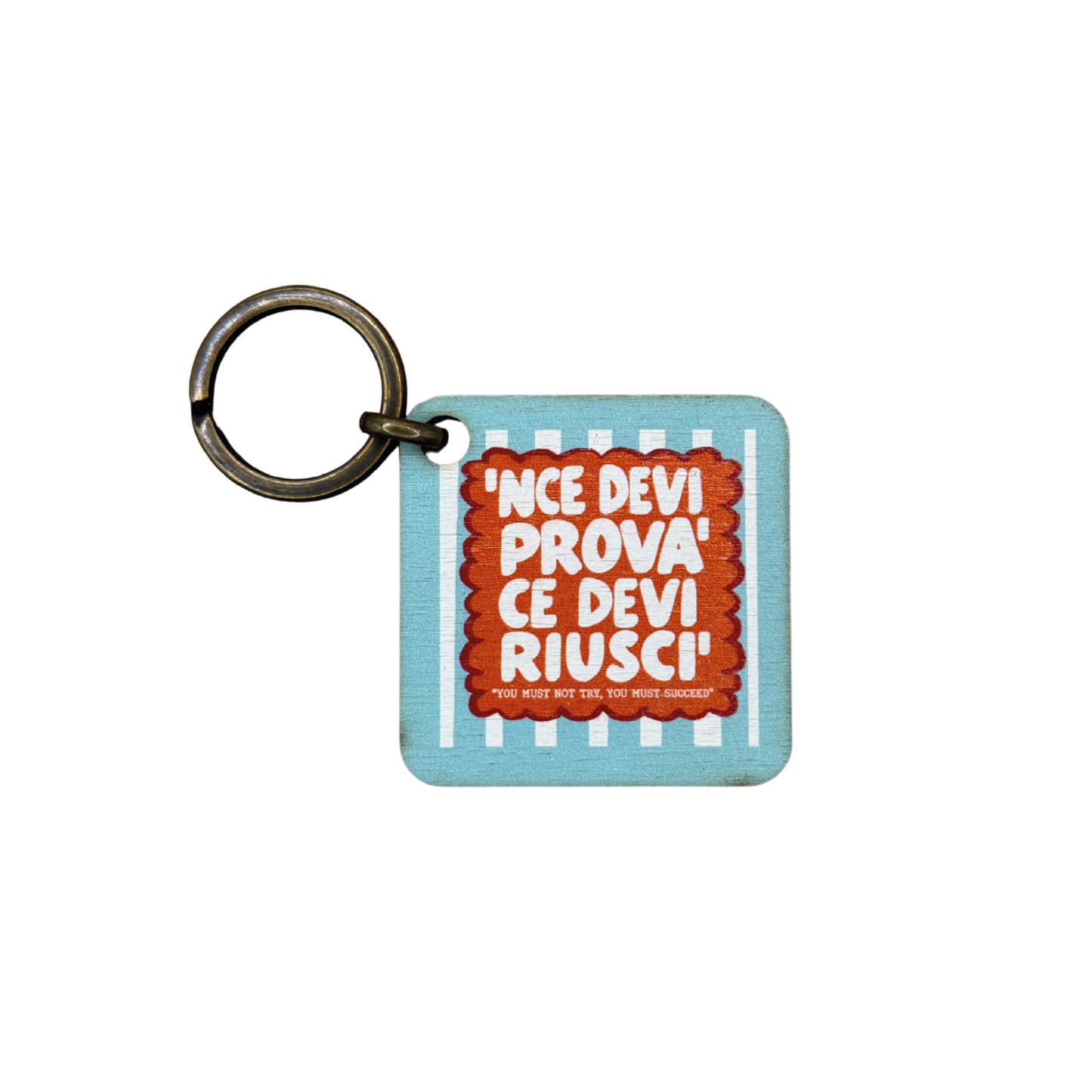 'NCE DEVI PROVA' CE DEVI RIUSCI'